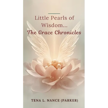 Little Pearls of Wisdom...The Grace Chronicles