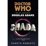 Doctor Who: Shada: Doctor Who: Shada: The Lost Adventures by Douglas Adams