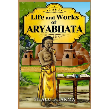 Life and Works of Aryabhata