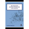 300 Creative Physics Problems with Solutions