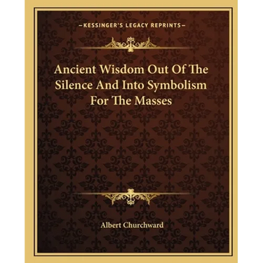 Ancient Wisdom Out Of The Silence And Into Symbolism For The Masses