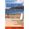 Discover the Secrets of Marketing That Works Exposed: 47 Time-tested Strategies To Boost Sales, Get Famous & Put Cash In Your Pockets - Fast!
