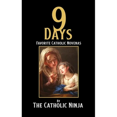 9 Days: Favorite Catholic Novenas