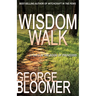 Wisdom Walk: 31 Days in the Book of Proverbs