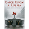 Once Upon a Russia: Voices From a Vanished Era