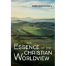 The Essence of the Christian Worldview