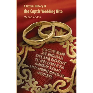 A Textual History of the Coptic Wedding Rite