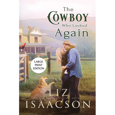 The Cowboy Who Looked Again: Second Chance Romance & Small Town Saga