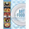 The Art of Food Presentation: The Eye Also Eats