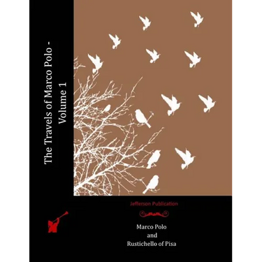 The Travels of Marco Polo - Volume 1