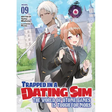 Trapped in a Dating Sim: The World of Otome Games Is Tough for Mobs (Light Novel) Vol. 9