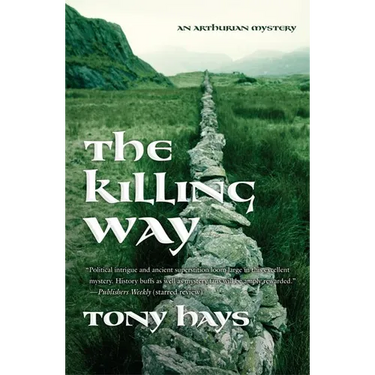 The Killing Way: An Arthurian Mystery