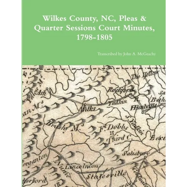 Wilkes County, NC, P&Q Minutes, 1798-1805
