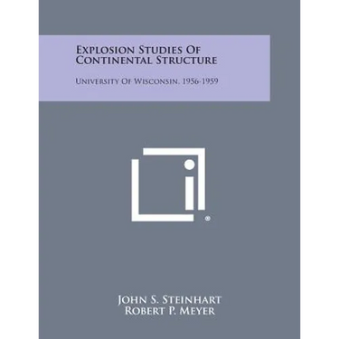 Explosion Studies of Continental Structure: University of Wisconsin, 1956-1959