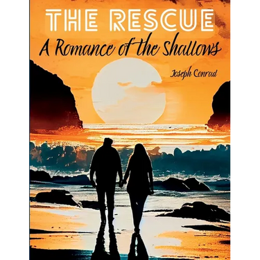 The Rescue: A Romance of the Shallows
