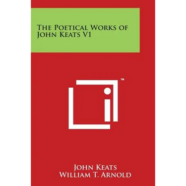 The Poetical Works of John Keats V1