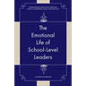 The Emotional Life of School-Level Leaders