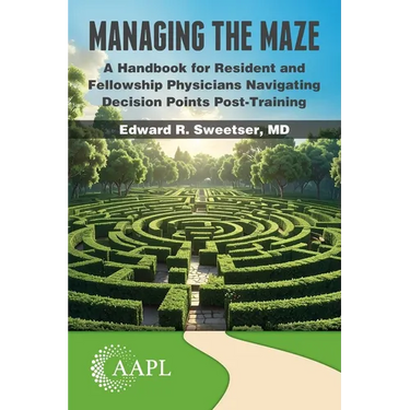 Managing the Maze: A Handbook for Residents and Fellowship Physicians Navigating Decision Points Post-Training