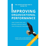 The Association Exec's Guide to Improving Organizational Performance: How to Make Sure Your Business Strategy Drives Your Technology Investments