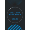 Racializing Media Policy