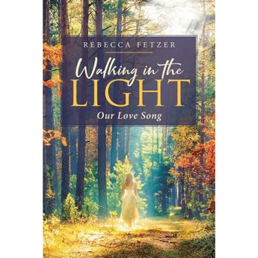 Walking in the Light: Our Love Song