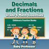 Decimals and Fractions Grade 5 Math Essentials: Children's Fraction Books