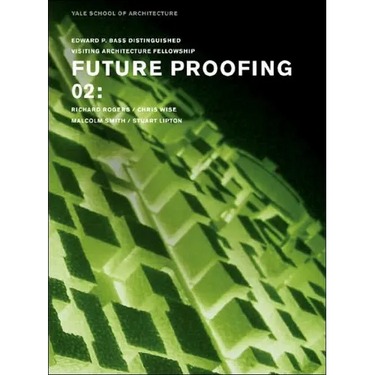 Future Proofing 02: Stuart Lipton, Richard Rogers, Chris Wise and Malcolm Smith