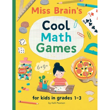 Miss Brain's Cool Math Games: for kids in grades 1-3