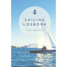 Sailing Log Book: Record Captains Travel, Sailboat Trip, Boat Notebook, Gift, Journal