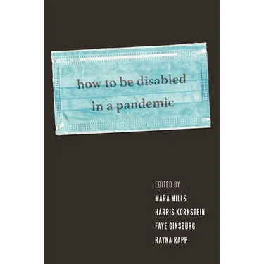 How to Be Disabled in a Pandemic