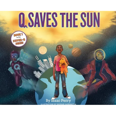Q Saves the Sun: Super-Q Series Book 1
