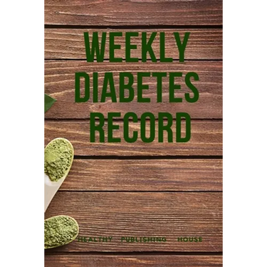 Weekly Diabetes Record: Your set for recording blood sugar and insulin dose (6x9) 110 pages, notebook.