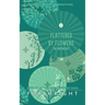 Flattered by Flowers: The Anthology