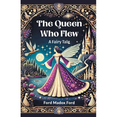 The Queen Who Flew A Fairy Tale