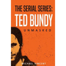 Ted Bundy: Unmasked
