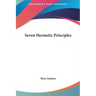 Seven Hermetic Principles