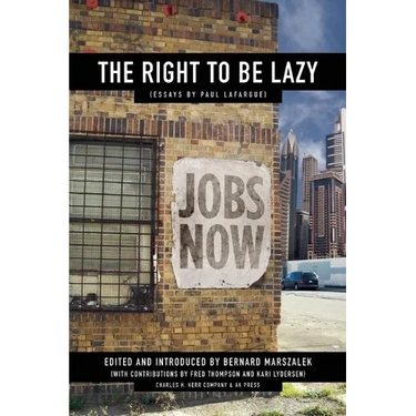 The Right to Be Lazy