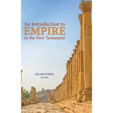An Introduction to Empire in the New Testament