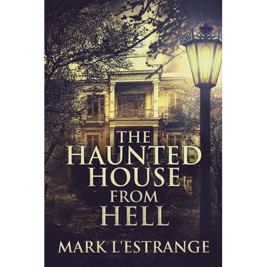 The Haunted House From Hell