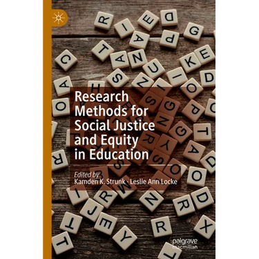 Research Methods for Social Justice and Equity in Education