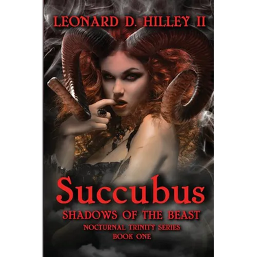 Succubus: Shadows of the Beast: Nocturnal Trinity Series: Book One