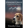 Dancing Queen: A Connor Maxwell Mystery
