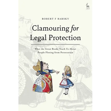 Clamouring for Legal Protection: What the Great Books Teach Us about People Fleeing from Persecution