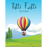 Tutti Frutti: A story about a blended family