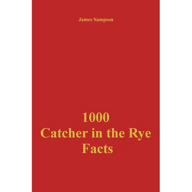 1000 Catcher in the Rye Facts