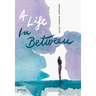 A Life in Between