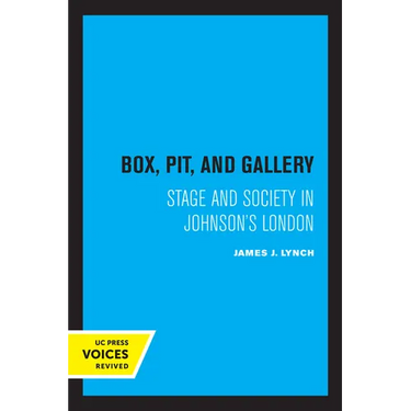 Box, Pit, and Gallery: Stage and Society in Johnson's London