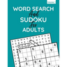 Word Search And Sudoku For Adults: 100+ Puzzles For Adults And Seniors (Volume: 1)