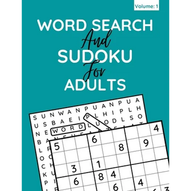 Word Search And Sudoku For Adults: 100+ Puzzles For Adults And Seniors (Volume: 1)
