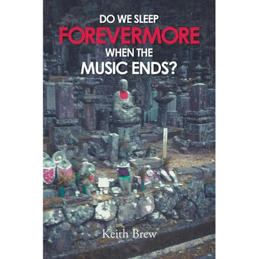 Do We Sleep Forevermore When the Music Ends?